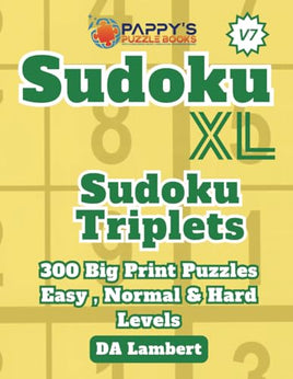 Sudoku XL Volume 7: Sudoku Triplets Puzzles With Big Print