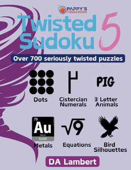 Twisted Sudoku 5: Over 700 Seriously Twisted Sudoku Puzzles