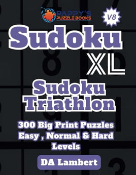 Sudoku XL Volume 8: Sudoku Triathlon Puzzles With Big Print