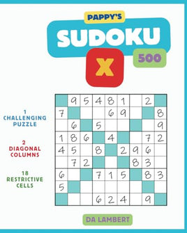 Pappy's Sudoku X: Fun And Restrictive Variations on Sudoku