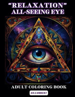 "Relaxation" - All Seeing Eye: Adult Coloring Book