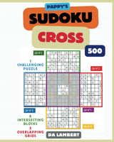 Pappy's Sudoku Cross: Challenging Puzzles for the Sudoku Fanatic