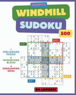 Pappy's Windmill Sudoku: Puzzles for the Sudoku Enthusiast