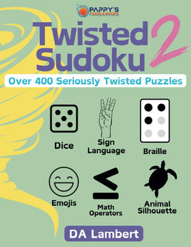 Twisted Sudoku 2: Over 400 Seriously Twisted Sudoku Puzzles