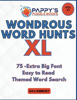 Wondrous Word Hunts XL - 75 Extra Large Print, Themed Word Search Puzzles: Vol 1