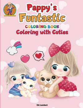 Pappy's Funtastic Coloring Book: Coloring with Cuties