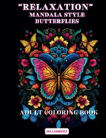 "Relaxation" - Mandala Style - Butterflies: Adult Coloring Book