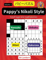 Pappy's Nikoli Style Puzzle Book: Adult Logic and Math Activity Puzzles - Volume 1