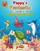 Pappy's Funtastic Coloring Book: Swimming with Sea Animals