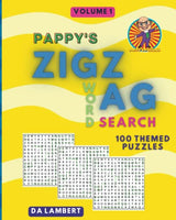 Pappy's Zig Zag Word Search -Volume 1: 100 Zig Zag Themed Word Search Puzzles, Fun and Challenging Puzzles to keep your Mind Healthy and Young