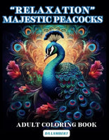 "Relaxation" - Majestic Peacocks: An Adult Coloring Book