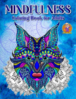 Mindfullness Coloring Book: Mandalas and other images to help with ADHD, Anxiety, and Stress. Zen Meditation through coloring.